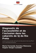 Cover-Bild zum Titel 'Diagnostic de l'accessibilité et de l'inclusion dans les cabarets de SJ do Rio Preto' von 'Maria Fernanda Sanchez Maturana, Vagner Sérgio Custódio'