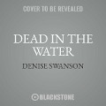 Dead in the Water - Denise Swanson
