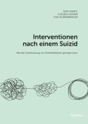 Cover-Bild zum Titel 'Interventionen nach einem Suizid' von 'Gerd Mantl, Claudia Höfner, Evelyn Bremberger'