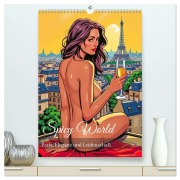 Spicy World - Paris, Eleganz und Leidenschaft (hochwertiger Premium Wandkalender 2026 DIN A2 hoch), Kunstdruck in Hochglanz - Sell Pixs:Sell