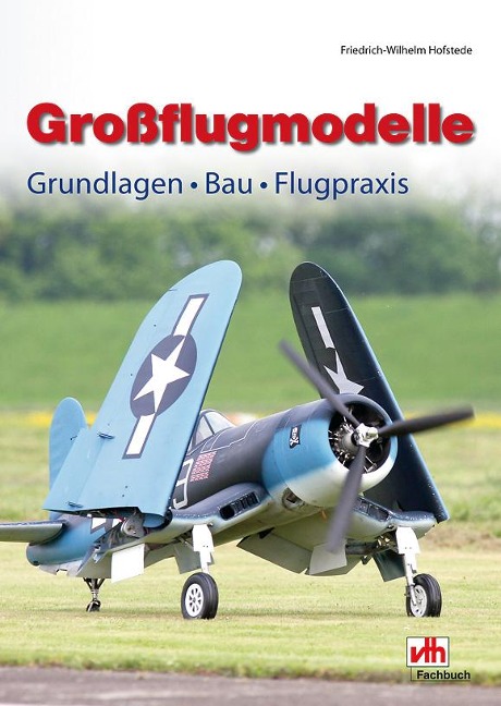 Großflugmodelle - Friedrich-Wilhelm Hofstede