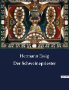 Cover-Bild zum Titel 'Der Schweinepriester' von 'Hermann Essig'