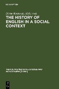 The History of English in a Social Context - 