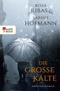 Cover-Bild zum Titel 'Die große Kälte' von 'Rosa Ribas, Sabine Hofmann'