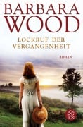 Cover-Bild zum Titel 'Lockruf der Vergangenheit' von 'Barbara Wood'