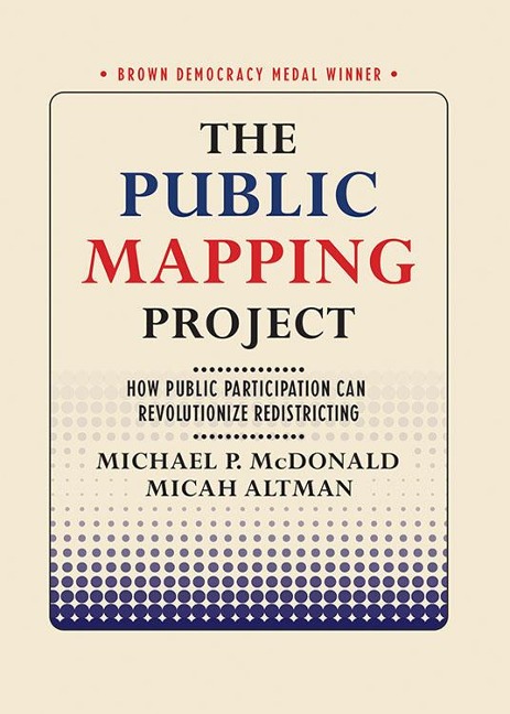 The Public Mapping Project - Michael P McDonald, Micah Altman