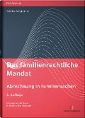 Cover-Bild zum Titel 'Das familienrechtliche Mandat - Abrechnung in Familiensachen' von 'Sabine Jungbauer'