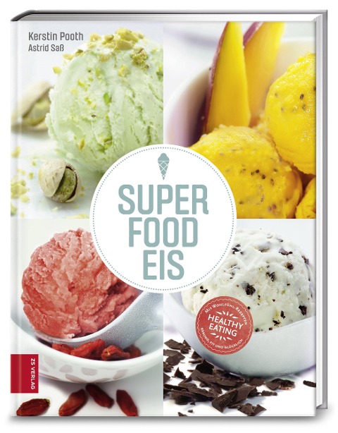 Superfood-Eis - Kerstin Pooth, Astrid Sass