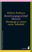 Cover-Bild zum Titel 'Beziehungsgeschöpf Mensch' von 'Wilhelm Rotthaus'