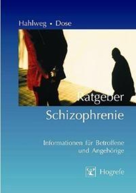 Ratgeber Schizophrenie - Kurt Hahlweg, Matthias Dose