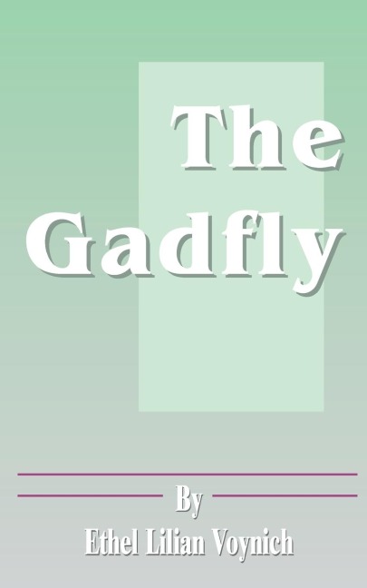 The Gadfly - Ethel Lilian Voynich