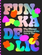 Cover-Bild zum Titel 'Funkadelic: The Vibrant Artistry of the '70s' von ''
