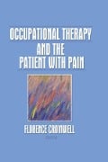 Cover-Bild zum Titel 'Occupational Therapy and the Patient With Pain' von 'Florence S Cromwell'