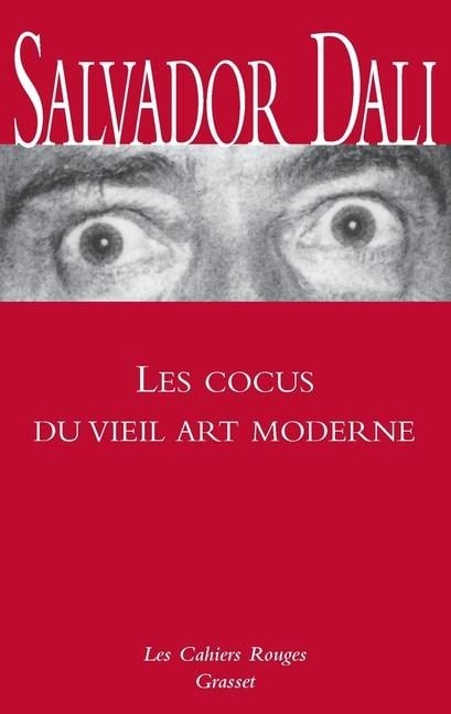 Les cocus du vieil art moderne - Salvador Dali