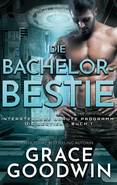 Die Bachelor-Bestie - Grace Goodwin