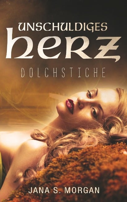 Unschuldiges Herz: Dolchstiche - Jana S. Morgan