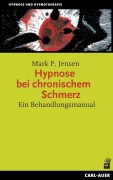 Cover-Bild zum Titel 'Hypnose bei chronischem Schmerz' von 'Mark P. Jensen'