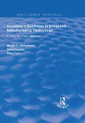 Cover-Bild zum Titel 'Investment Decisions in Advanced Manufacturing Technology' von 'Magdy G. Abdel-Kader, David Dugdale, Peter Taylor'