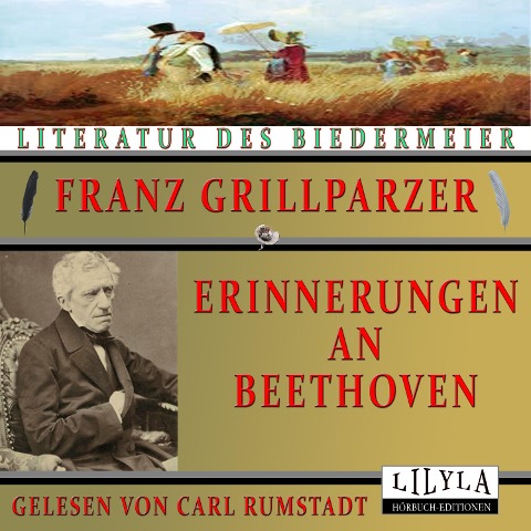 Erinnerungen an Beethoven - Franz Grillparzer