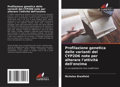 Cover-Bild zum Titel 'Profilazione genetica delle varianti del CYP2D6 note per alterare l'attività dell'enzima' von 'Nicholas Branfield'
