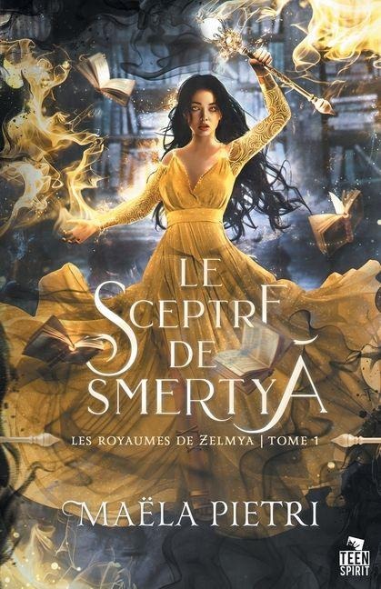Le sceptre de Smertya - Maëla Pietri