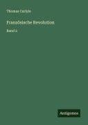 Cover-Bild zum Titel 'Französische Revolution' von 'Thomas Carlyle'