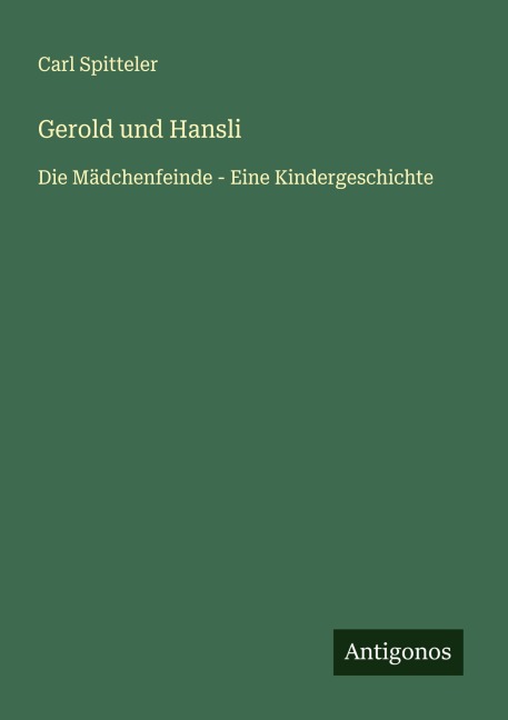Gerold und Hansli - Carl Spitteler