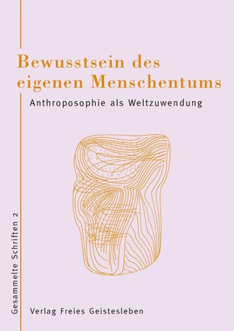 Bewusstsein des eigenen Menschseins - Wolfgang Schad