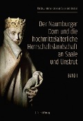 Cover-Bild zum Titel 'Der Naumburger Dom und die hochmittelalterliche Herrschaftslandschaft an Saale und Unstrut. 2 Bände' von ''