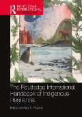 Cover-Bild zum Titel 'The Routledge International Handbook of Indigenous Resilience' von ''