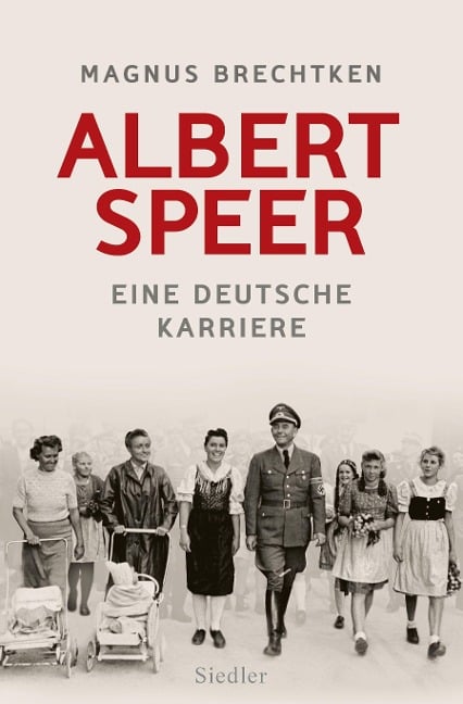 Albert Speer - Magnus Brechtken