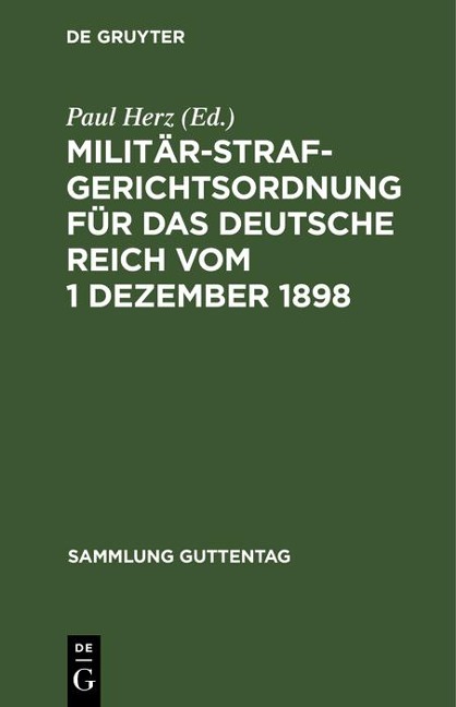 Militärstrafgerichtsordnung für das Deutsche Reich vom 1 Dezember 1898 - 