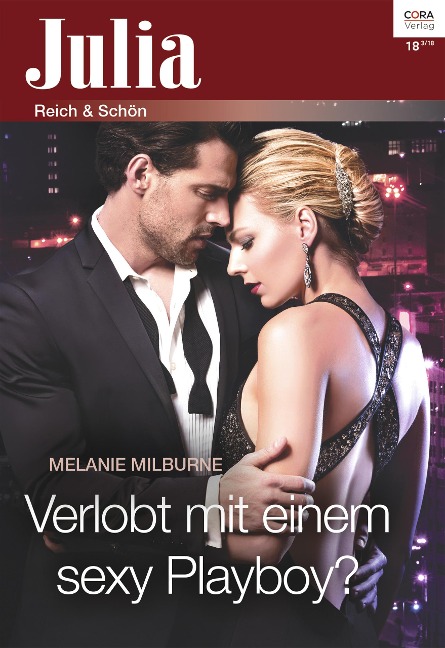 Verlobt mit einem sexy Playboy? - Melanie Milburne