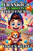 Cover-Bild zum Titel 'Frankie's Fumble at the Funfair' von 'Finley Reeve'
