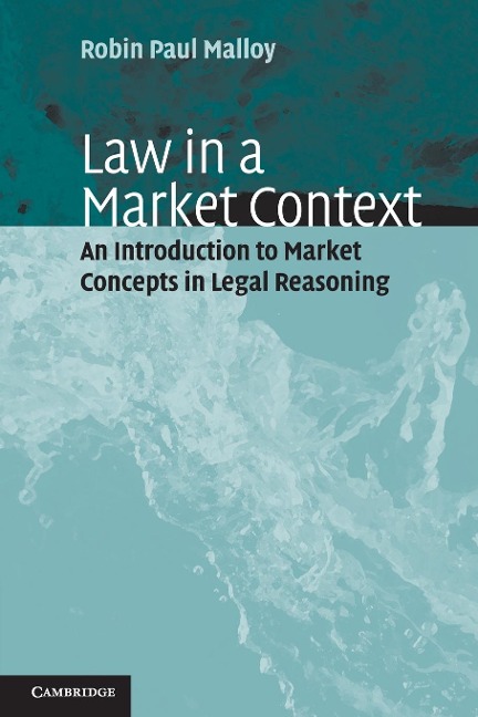 Law in a Market Context - Robin Paul Malloy