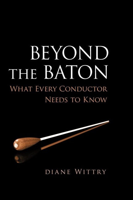 Beyond the Baton - Diane Wittry