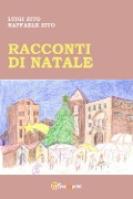 Cover-Bild zum Titel 'Racconti di Natale' von 'Luigi Zito, Raffaele Zito'