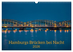 Cover-Bild zum Titel 'Hamburgs Brücken bei Nacht (Wandkalender 2026 DIN A3 quer), CALVENDO Monatskalender' von 'Hans-Joachim Sakel'