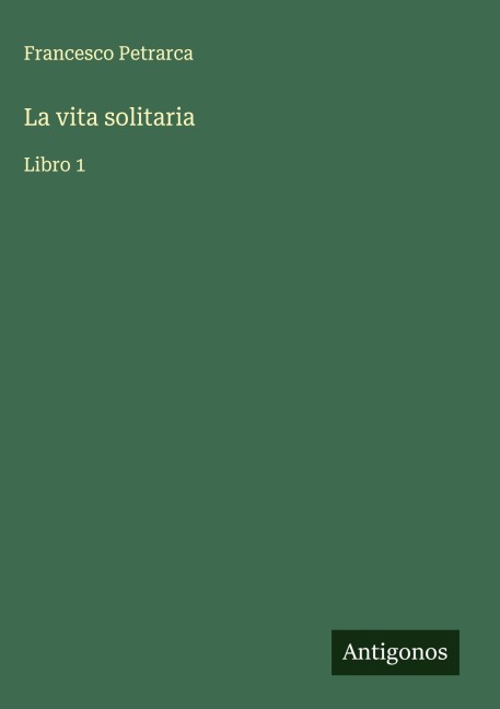 La vita solitaria - Francesco Petrarca
