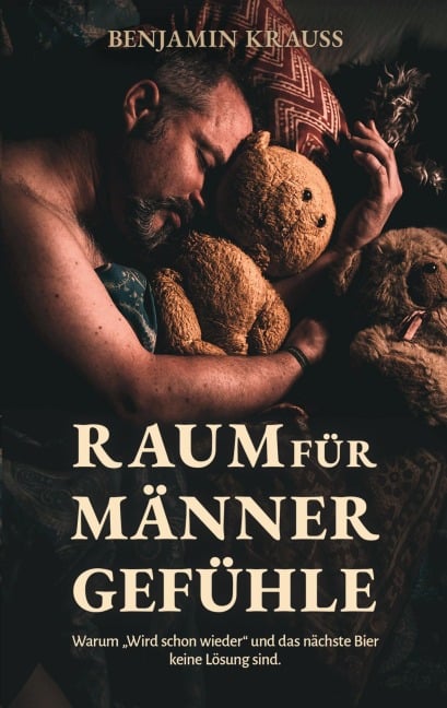 Raum für Männergefühle - Benjamin Krauss