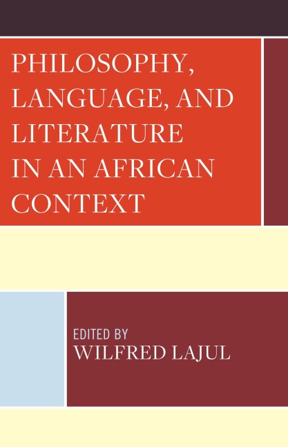 Philosophy, Language, and Literature in an African Context - 