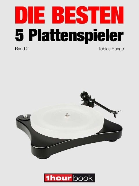 Die besten 5 Plattenspieler (Band 2) - Tobias Runge, Thomas Schmidt, Holger Barske, Michael Voigt