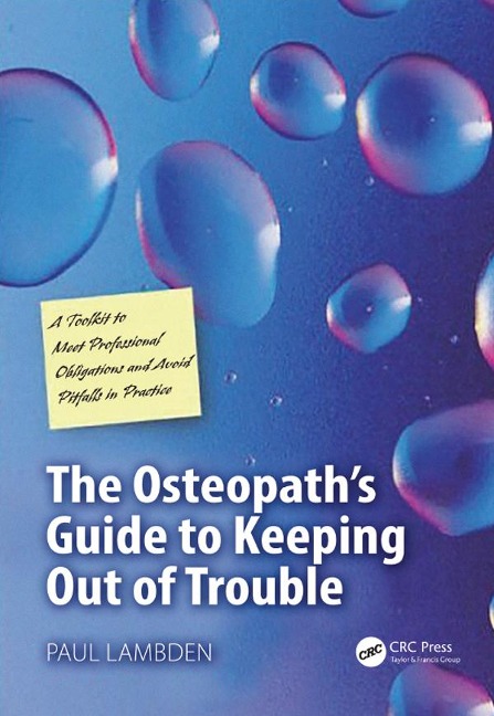 The Osteopath's Guide to Keeping Out of Trouble - Paul Lambden