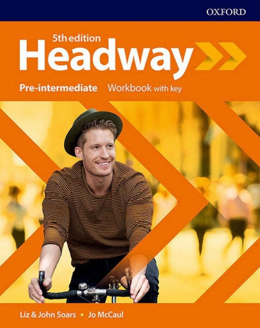 Headway: Pre-Intermediate. Workbook with Key - Liz Soars, John Soars, Jo McCaul