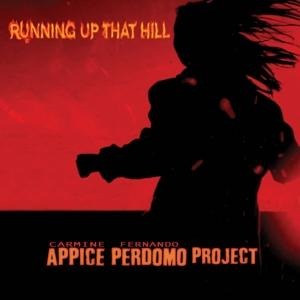 Running Up That Hill - Carmine Appice & Fernando Perdomo
