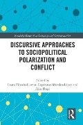 Discursive Approaches to Sociopolitical Polarization and Conflict - 