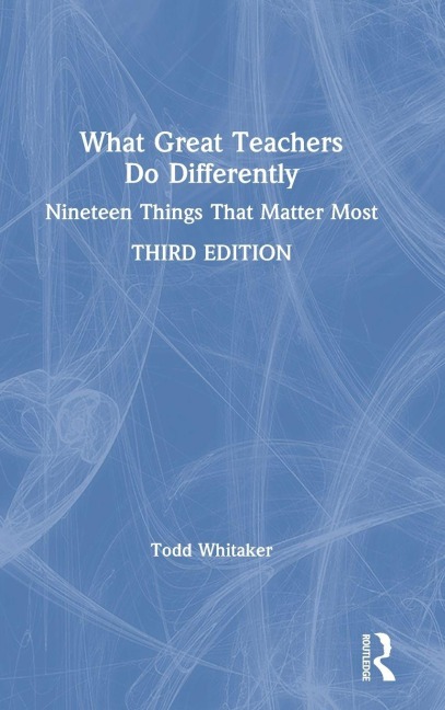 What Great Teachers Do Differently - Todd Whitaker