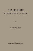 Cover-Bild zum Titel 'Die Religion in Ihrem Werden und Wesen' von 'Berthold Von Kern'