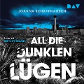 Cover-Bild zum Titel 'All die dunklen Lügen' von 'Joanna Schaffhausen'