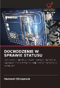 Cover-Bild zum Titel 'DOCHODZENIE W SPRAWIE STATUSU' von 'Harvest Chinamale'
